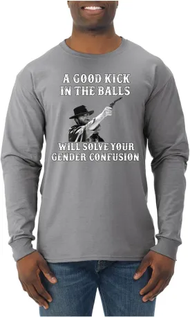 A Good Kick in The Balls Solves Gender Confusion Political Men's T-Shirt
