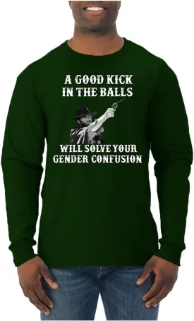 A Good Kick in The Balls Solves Gender Confusion Political Men's T-Shirt