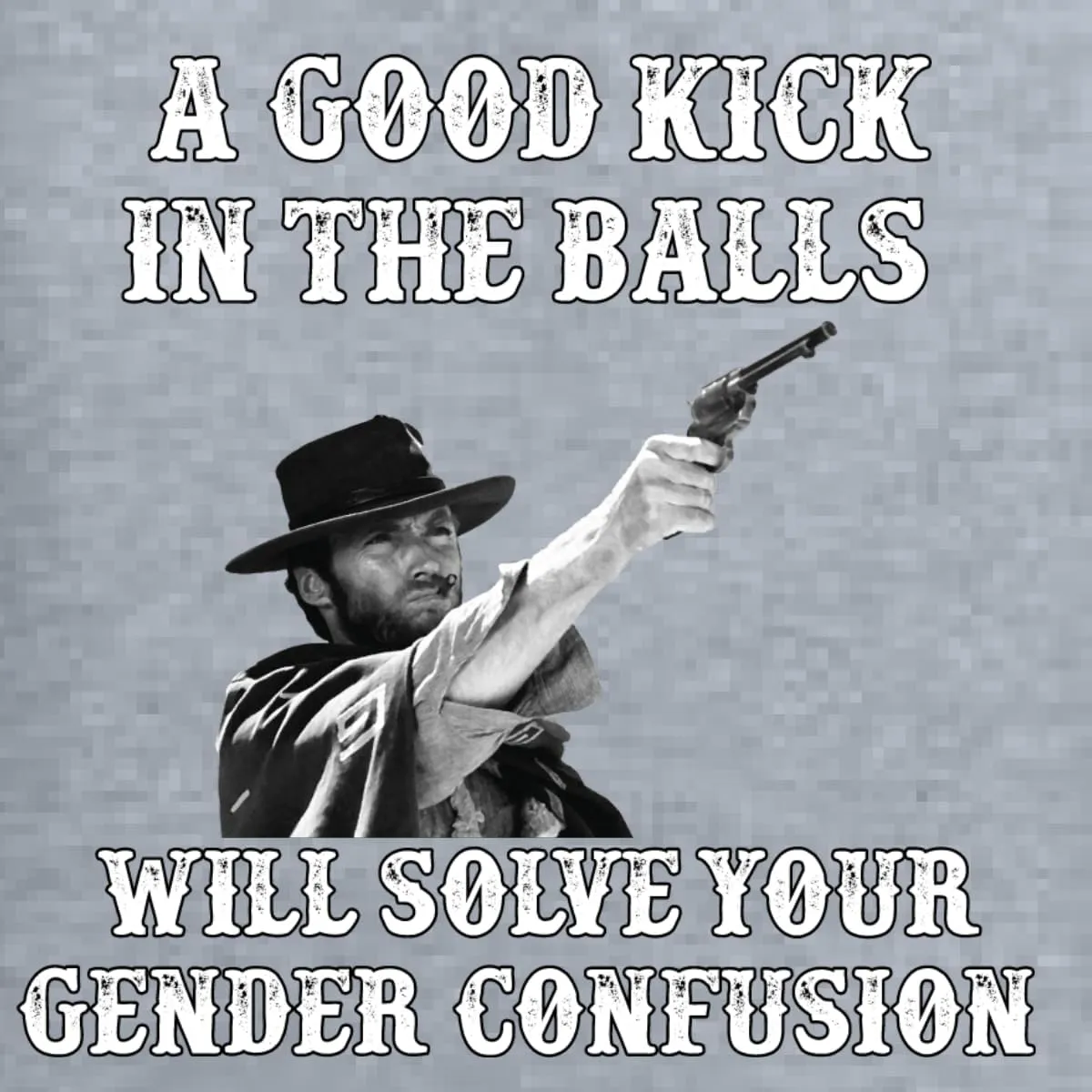 A Good Kick in The Balls Solves Gender Confusion Political Men's T-Shirt